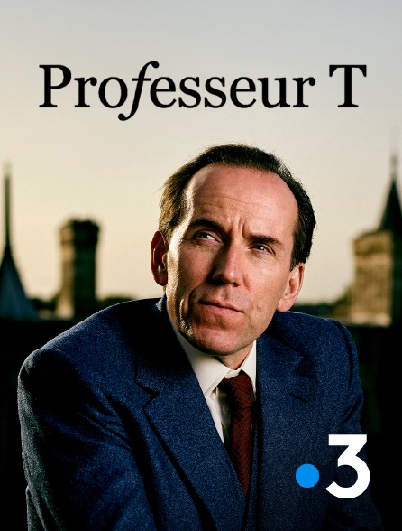 France 3 - Professeur T