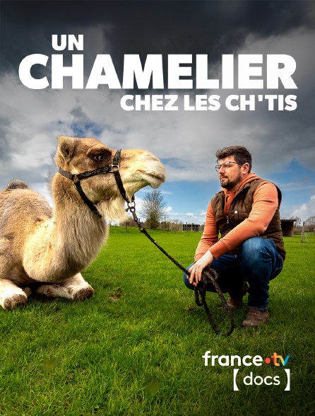 France TV Docs - Julien, un chamelier chez les Ch'tis