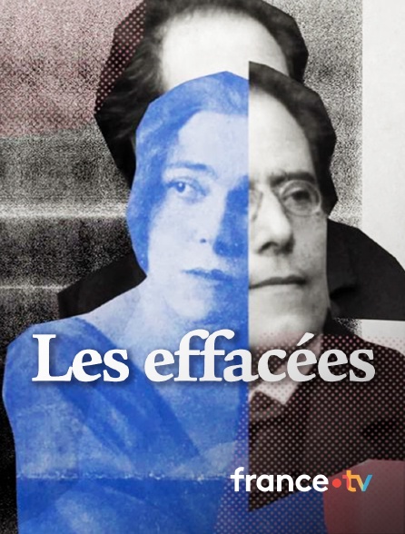 france.tv - Les effacées