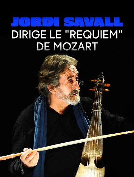 Jordi Savall dirige le "Requiem" de Mozart
