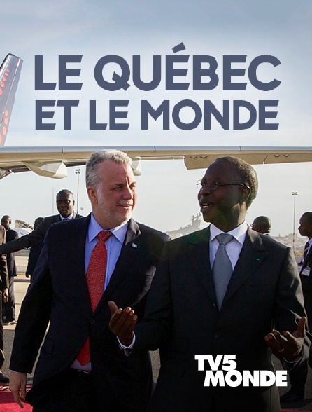 TV5MONDE - Le Québec et le monde