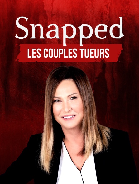 Snapped : les couples tueurs