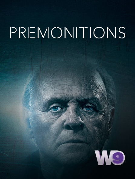 W9 - Prémonitions