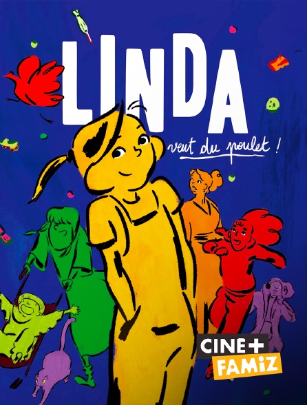 Ciné+ Famiz - Linda veut du poulet !