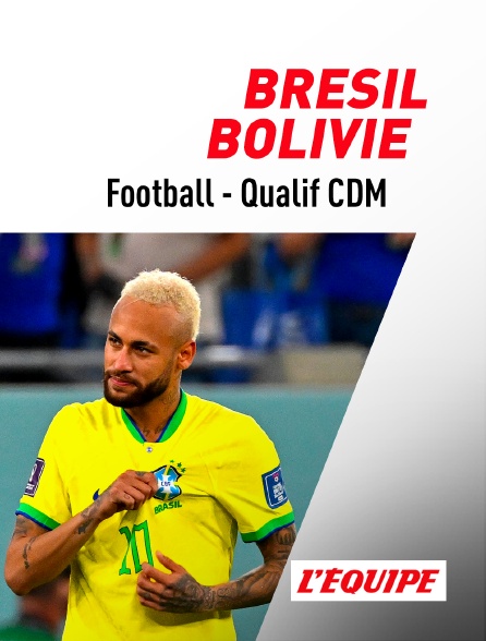 L'Equipe - Football - Qualifications Coupe du monde : Brésil / Bolivie