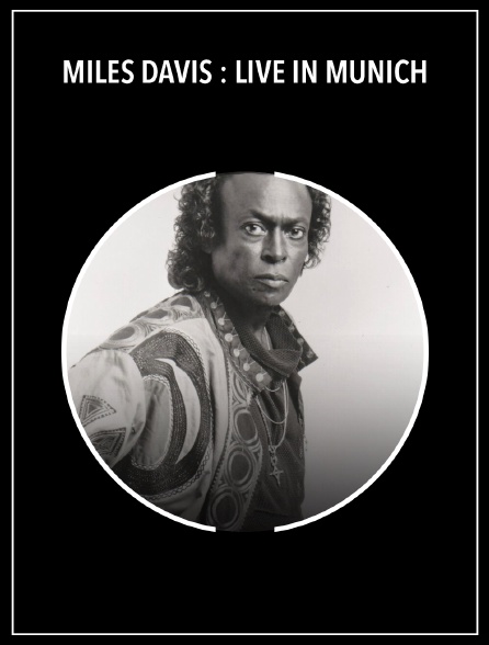 Miles Davis : Live in Munich
