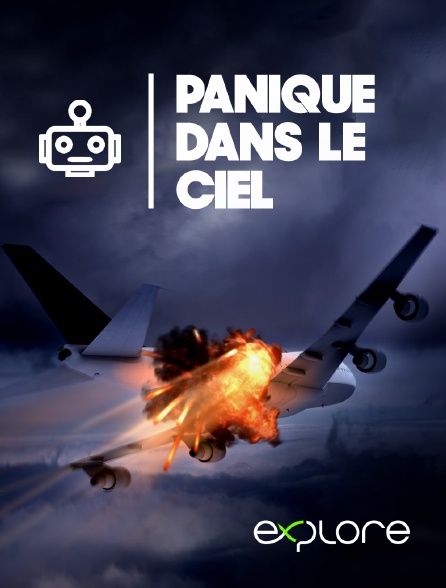 EXPLORE - Panique dans le ciel