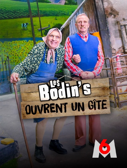 M6 - Les Bodin's ouvrent un gîte