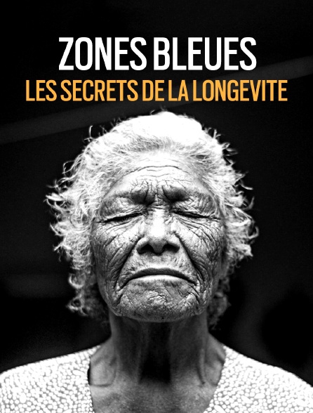 Zones bleues, les secrets de la longévité