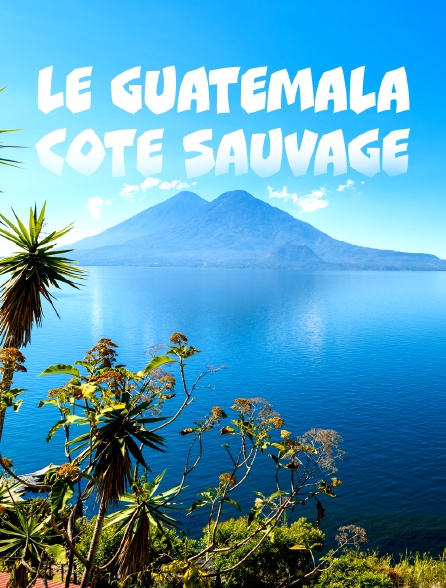 Le Guatemala, côté sauvage
