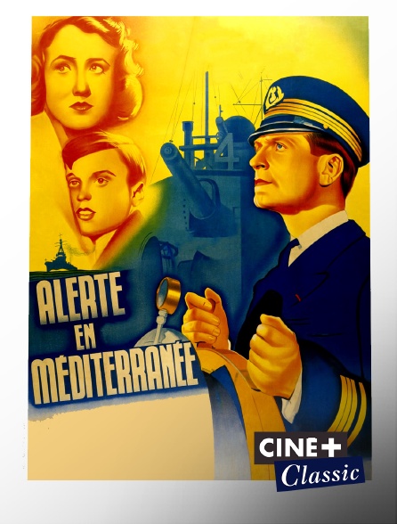 Ciné+ Classic - Alerte en Méditerranée