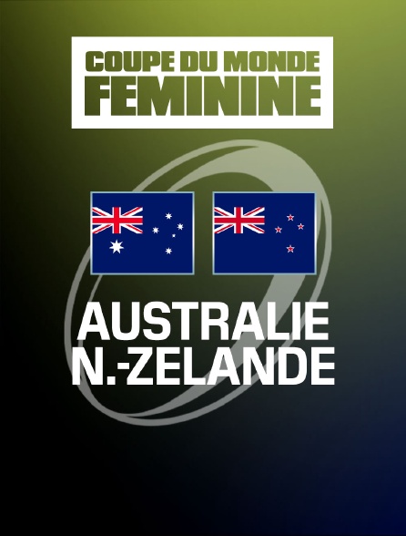 Rugby - Coupe du monde féminine : Australie / Nouvelle-Zélande
