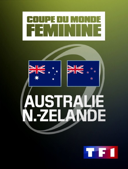 TF1 - Rugby - Coupe du monde féminine : Australie / Nouvelle-Zélande