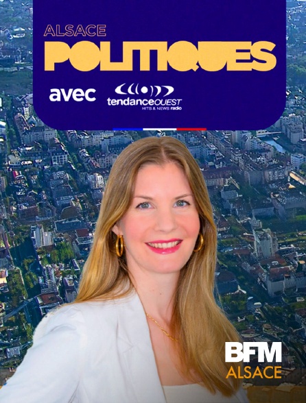 BFM Alsace - Alsace politiques