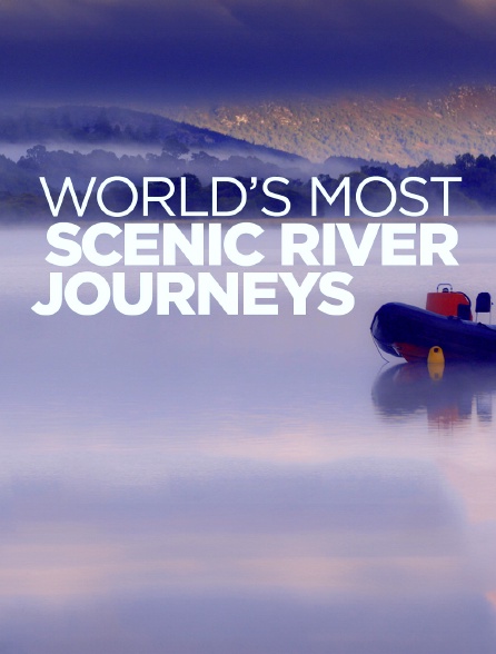 World's Most Scenic River Journeys