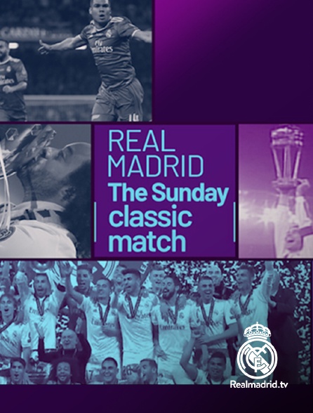 Real Madrid TV - The Sunday Classic Match