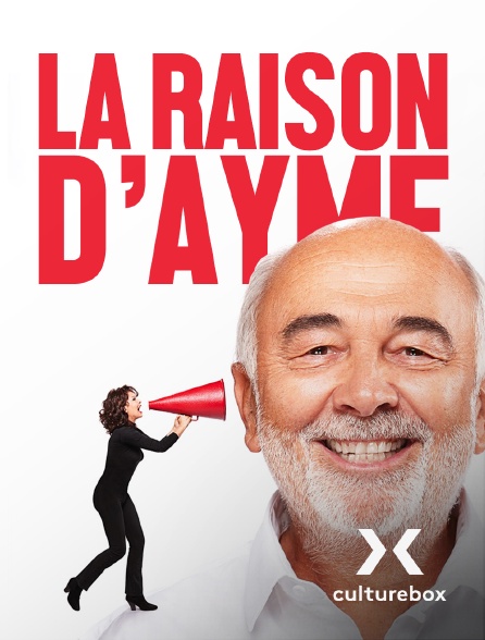 Culturebox - La Raison d'Aymé