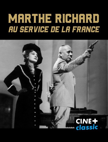 CINE+ Classic - Marthe Richard au service de la France