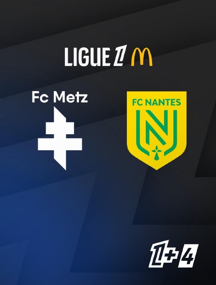 Match Metz / Nantes - 2025-2026 en streaming