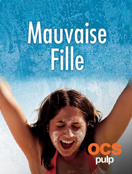 OCS Pulp - Mauvaise fille