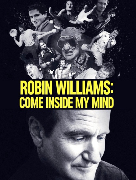 Robin Williams : Come Inside My Mind