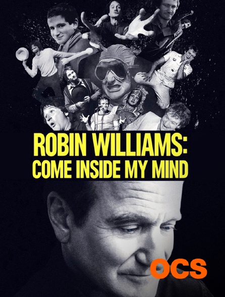 OCS - Robin Williams : Come Inside My Mind