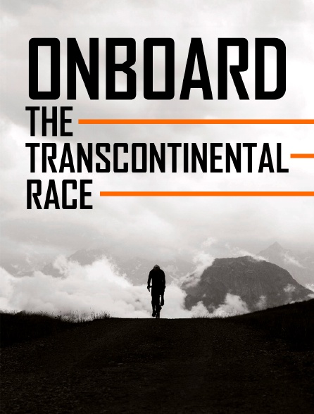 Onboard the Transcontinental Race