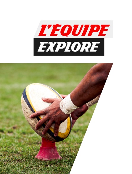L'Equipe Explore spéciale rugby