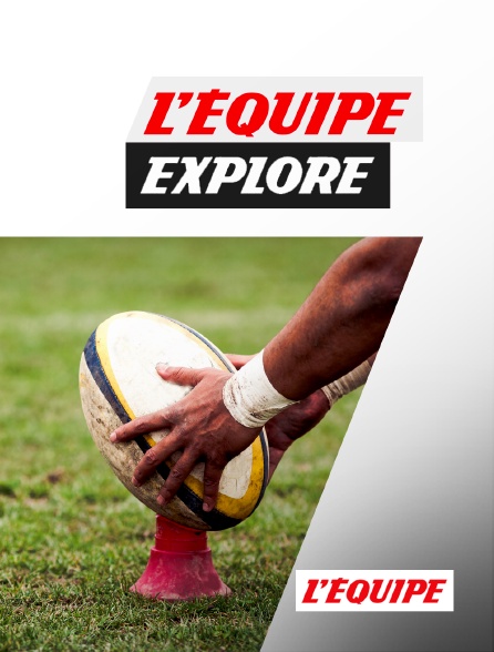 L'Equipe - L'Equipe Explore spéciale rugby