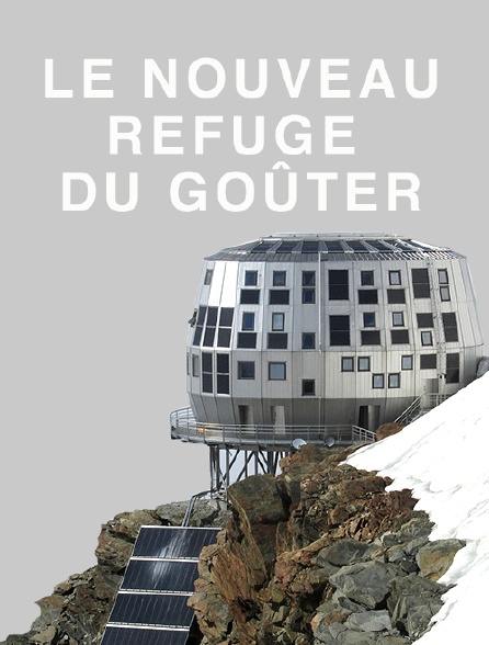Le nouveau refuge du Goûter