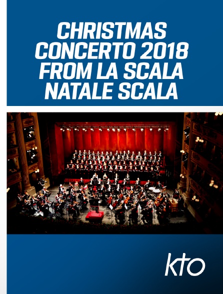 KTO - Christmas Concerto 2018 from La Scala Natale Scala