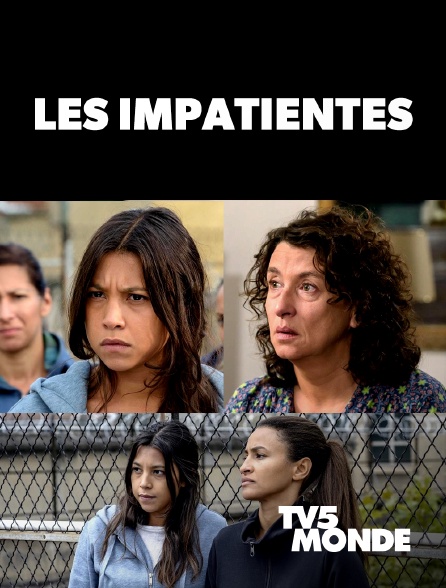 TV5MONDE - Les impatientes - S01E02