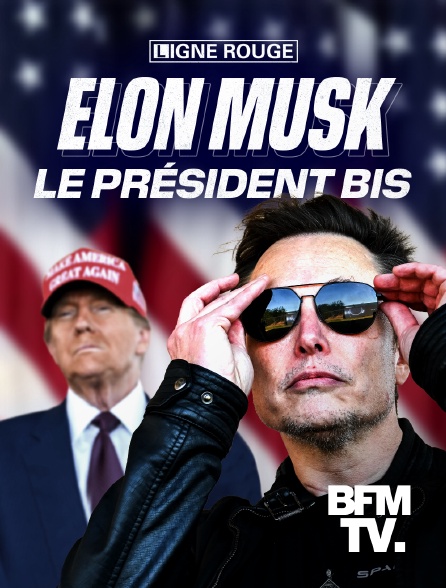 BFMTV - Elon Musk, le président bis