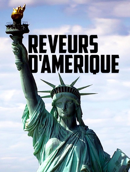 Rêveurs d'Amérique