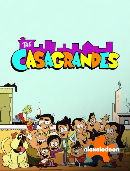 Nickelodeon - Bienvenue chez les Casagrandes en replay