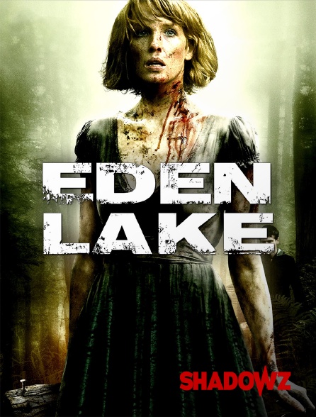 Shadowz - Eden Lake
