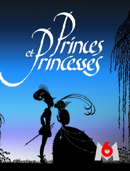 M6 - Princes et princesses