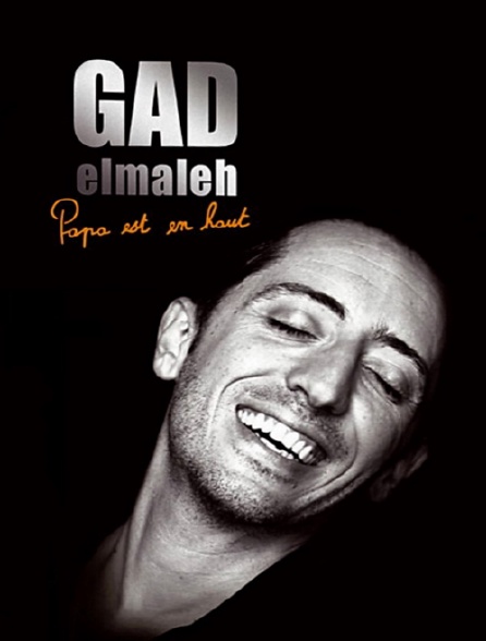 Gad Elmaleh : Papa est en haut