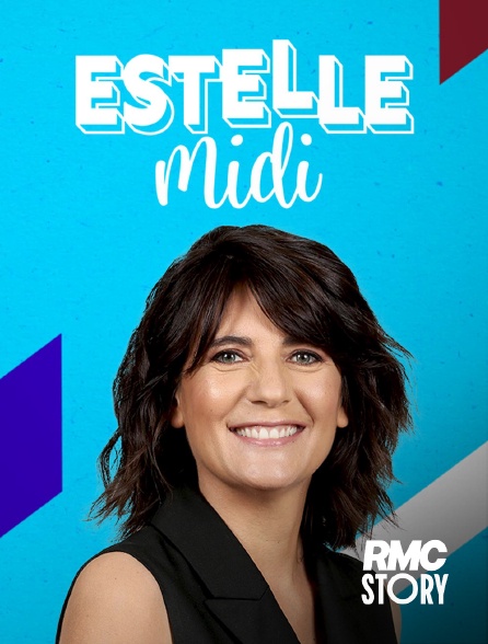 RMC Story - Estelle midi