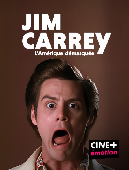 CINE+ Emotion - Jim Carrey, l'Amérique démasquée