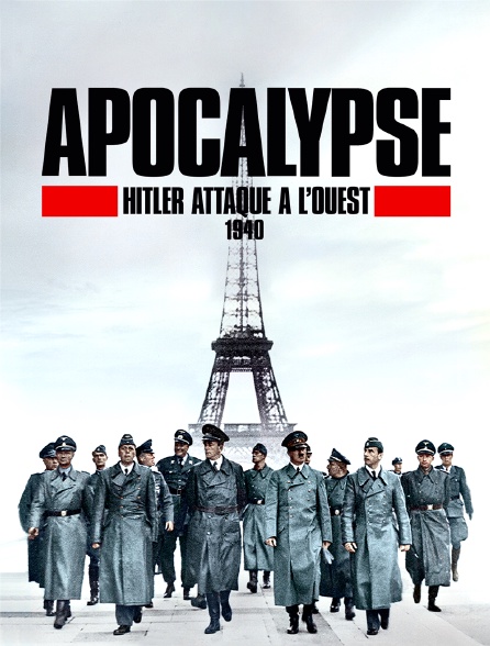 Apocalypse : Hitler attaque à l'ouest