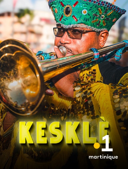 La 1ère Martinique - Kèsklè
