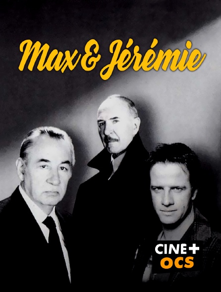 CINÉ Cinéma - Max et Jérémie