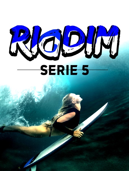 Riddim, série 5