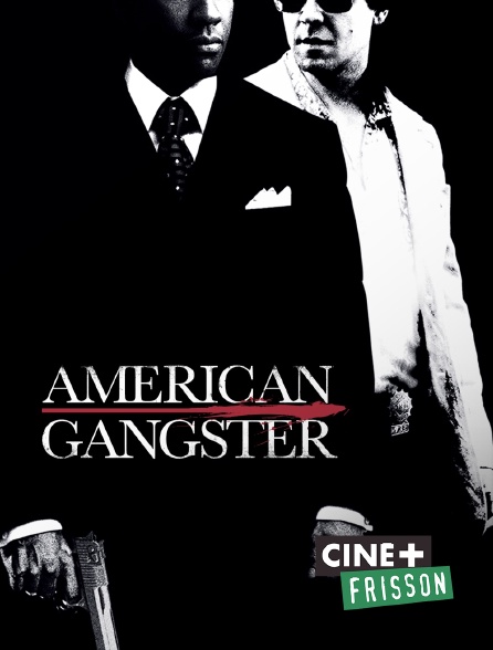 Ciné+ Frisson - American Gangster
