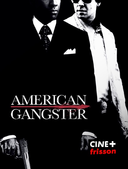 CINE+ Frisson - American Gangster