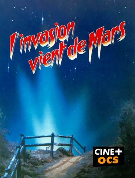 CINÉ Cinéma - L'Invasion Vient De Mars