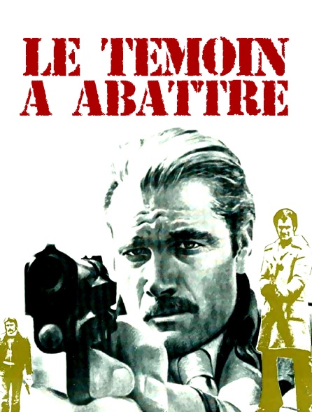 Le témoin à abattre