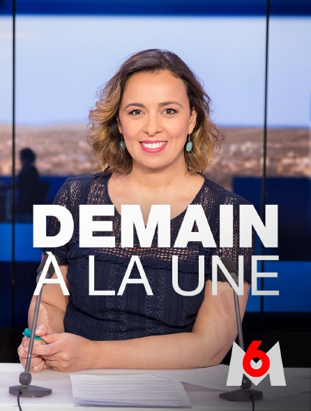 M6 - Demain à la Une