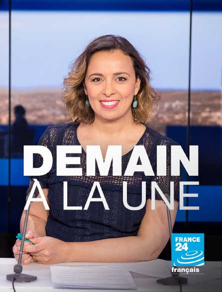 France 24 - Demain à la Une